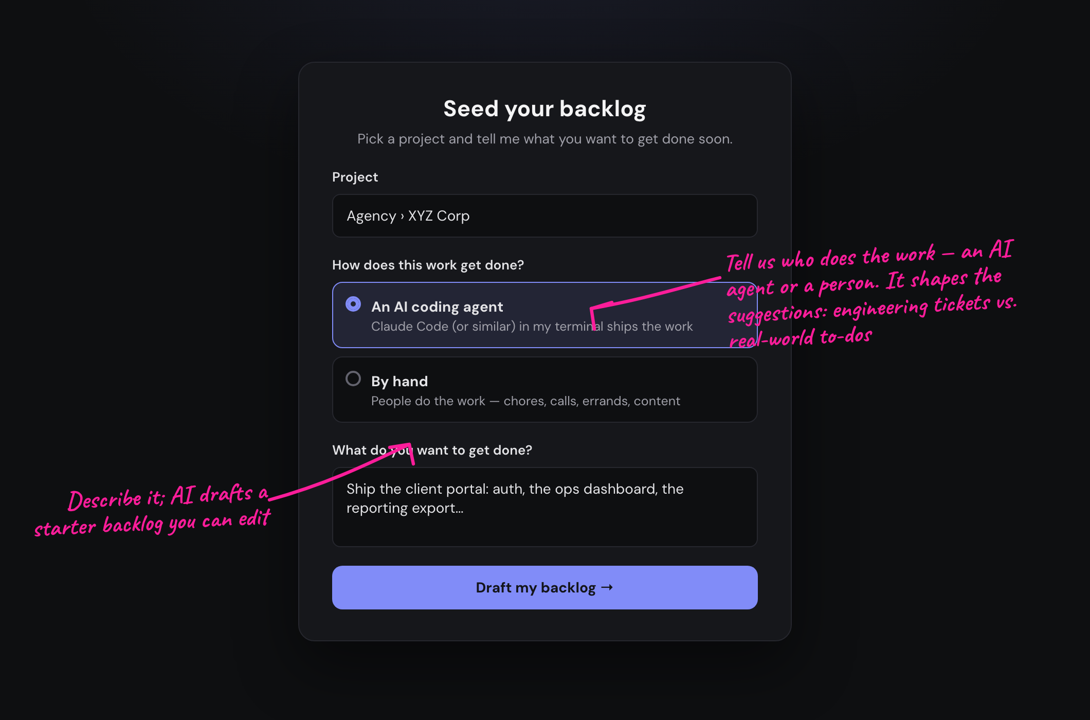 Seed a project's backlog; choose AI-agent or by-hand execution